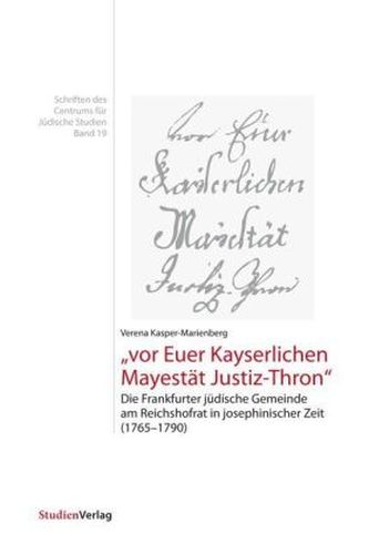 Die Frankfurter Judengemeinde und der Reichshofrat unter Joseph II