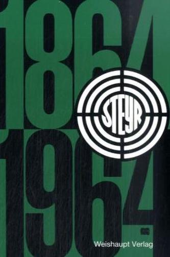 100 Jahre Steyr-Daimler-Puch A. G. 1864-1964