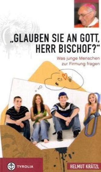 'Glauben Sie an Gott, Herr Bischof?'