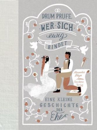 Drum prüfe, wer sich ewig bindet