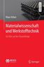 Materialwissenschaft und Werkstofftechnik