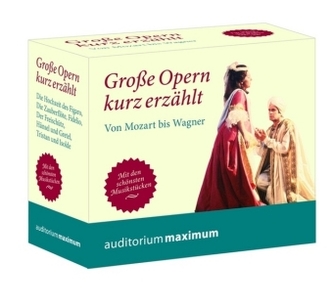 Große Opern kurz erzählt, 6 Audio-CDs. Tl.2