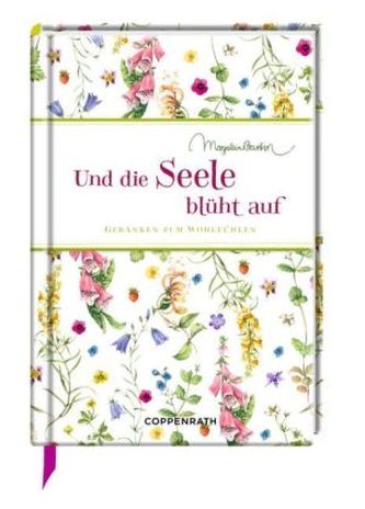 Und die Seele blüht auf