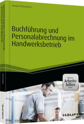 Buchführung und Personalabrechnung im Handwerksbetrieb - inkl. Arbeitshilfen online