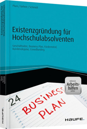 Existenzgründung für Hochschulabsolventen - inkl. Arbeitshilfen online