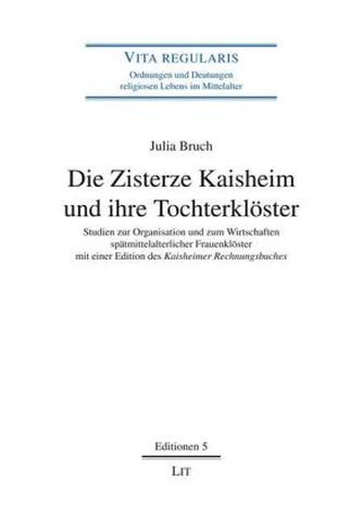 Die Zisterze Kaisheim und ihre Tochterklöster
