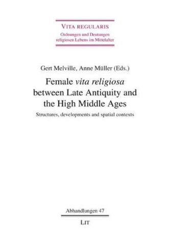 Female 'vita religiosa' between Late Antiquity and the High Middle Ages