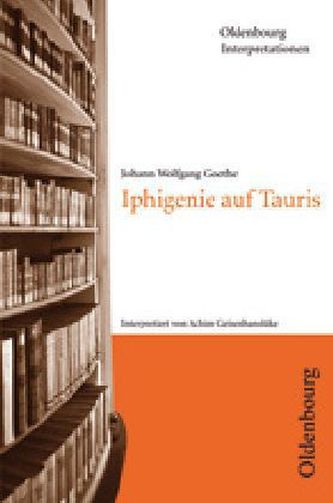 Johann Wolfgang von Goethe 'Iphigenie auf Tauris'