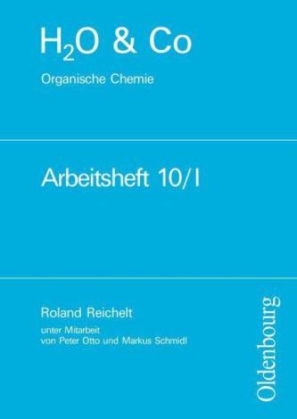 Organische Chemie, Arbeitsheft 10/I
