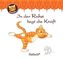 Oommh-Katze, In der Ruhe liegt die Kraft