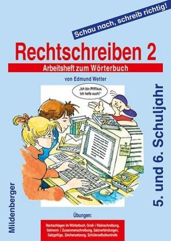Schau nach, schreib richtig!, Rechtschreiben. Tl.2
