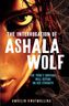 The Interrogation of Ashala Wolf
