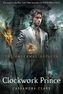 The Infernal Devices: Clockwork Prince