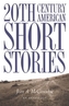 20th Century American Short Stories, An Anthology
