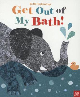 Get Out of My Bath!