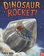 Dinosaur Rocket!