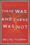 There Was and There Was Not