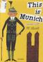 This is Munich
