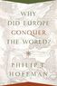 Why Did Europe Conquer the World?