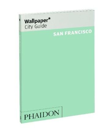 Wallpaper City Guide San Francisco, English edition