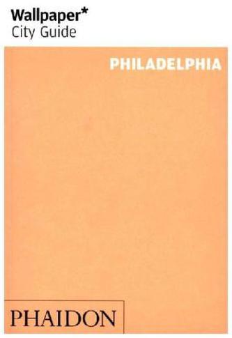 Wallpaper City Guide Philadelphia 2016