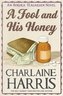 A Fool and His Honey