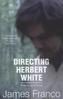 Directing Herbert White