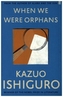 When We Were Orphans. Als wir Waisen waren, englische Ausgabe