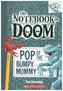 The Notebook of Doom - Pop of the Bumpy Mummy