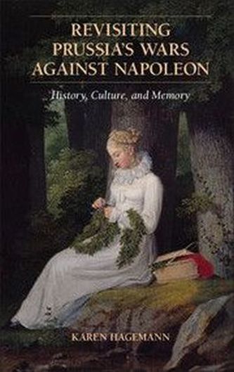 Revisiting Prussia's Wars against Napoleon