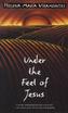 Under the Feet of Jesus