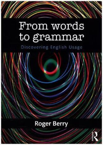 From Words to Grammar