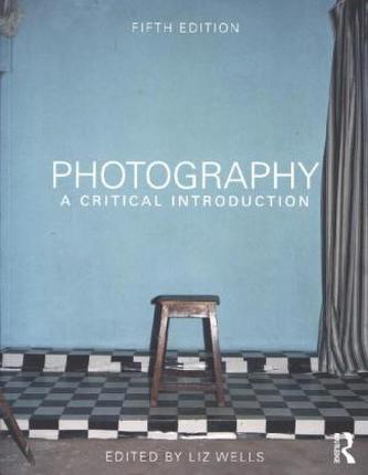 Photography: A Critical Introduction