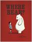 Where Bear?