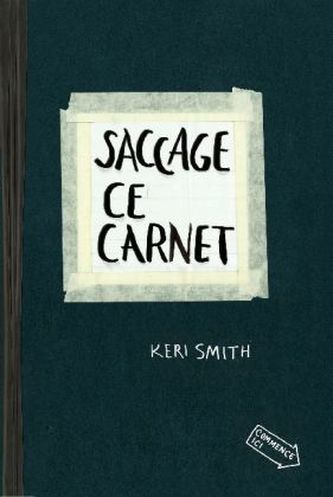 Saccage ce Carnet. Mach dieses Buch fertig, französische Ausgabe