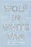 Wolf in White Van