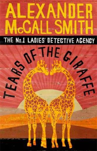 Tears of the Giraffe. Ein Gentleman für Mma Ramotswe, englische Ausgabe