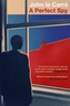 A Perfect Spy. Ein blendender Spion, englische Ausgabe