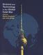 Science and Technology in the Global Cold War