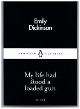 My Life had Stood a Loaded Gun