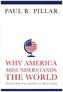 Why America Misunderstands the World