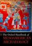 The Oxford Handbook of Mesoamerican Archaeology