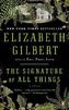 The Signature of All Things. Das Wesen der Dinge und der Liebe, englische Ausgabe