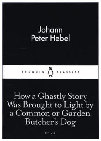How a Ghastly Story Was Brought to Light by a Common or Garden Butcher's Dog