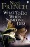 What to Do When Someone Dies. Seit er tot ist, englische Ausgabe