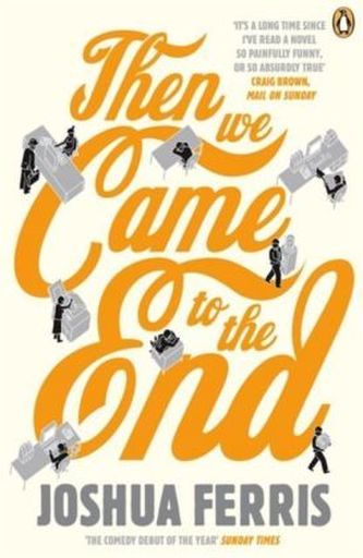 Then We Came to the End. Wir waren unsterblich, englische Ausgabe