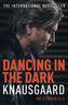 My Struggle - Dancing in the Dark. Leben, englische Ausgabe