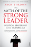 The Myth of the Strong Leader