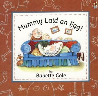 Mummy Laid an Egg. Mami hat ein Ei gelegt!, engl. Ausg.