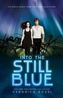 Into the Still Blue. Geborgen. In unendlicher Weite, englische Ausgabe